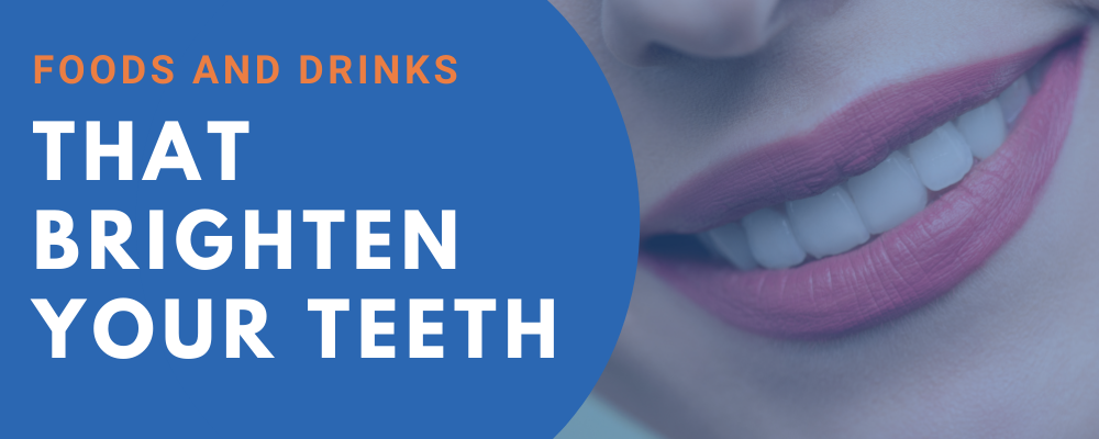Foods and Drinks That Brighten Your Teeth